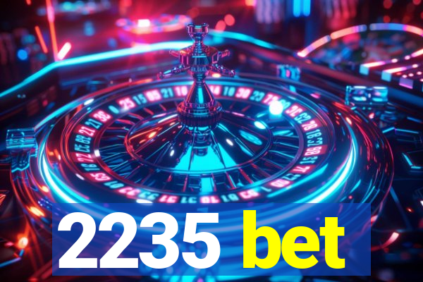 2235 bet